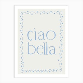 Ciao Bella blues Art Print