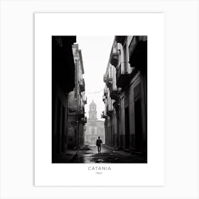 Poster Of Catania, Italy, Black And White Analogue Photography 4 Art Print