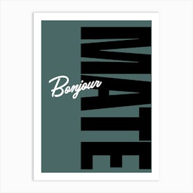 Bonjour Art Print