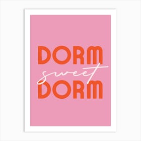 DORMSWEETDORM Art Print