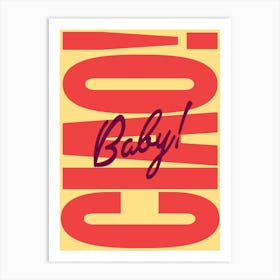 Ciao Baby - Funny Gallery Wall Art Print Art Print