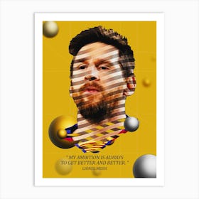 Quote In Ribbon Famous People Lionel Messi ― My Ambition Is Always To Get Better And Better Art Print