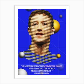 Quote In Ribbon Famous People Mark Zuckerberg By Giving People The Power To Share, We Re Making The World More Transparent Art Print