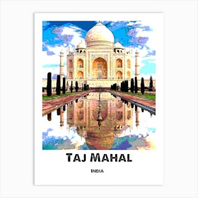 Taj Mahal, India, Art, Monument, Landmark, Wall Print Art Print