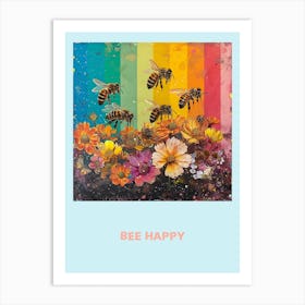 Bee Happy Rainbow Poster 1 Art Print