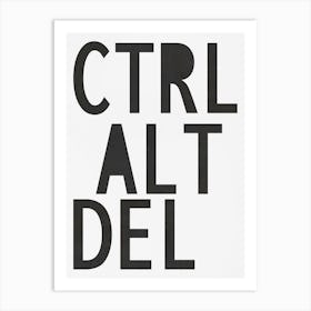 Ctrl Alt del 1 Art Print