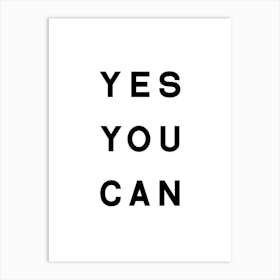 Yes You Can Art Print