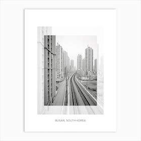 Poster Of Busan, South Korea, Black And White Old Photo 4 Art Print