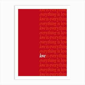 Love Is Everything 1 Art Print