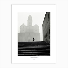 Poster Of Urbino, Italy, Black And White Analogue Photography 4 Art Print