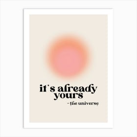 It's Already Yours Art Print