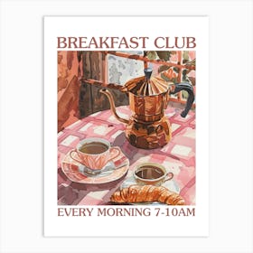 Breakfast Club Moka Coffee 3 Art Print