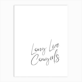 Long Live Cowgirls Art Print