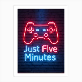 Just Five Minutes Neon Sign Gaming Poster Canvas Wall Room Decor Art Print