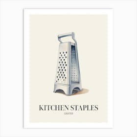 Kitchen Staples Grater 1 Art Print