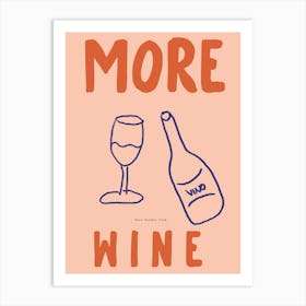 More Wine Art Print