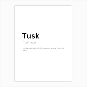 Tusk Definition Meaning Art Print