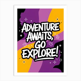 Adventure Awaits Go Explore Poster