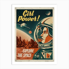 Girl Power! Explore the Space — Vintage retro space poster, retrofuturism poster, retro space, propaganda poster Art Print