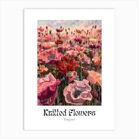 Knitted Flowers Poppies Art Print