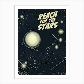 Reach For The Stars Sci Fi Art Print