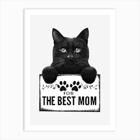 Black Cat For The Best Mom Art Print