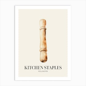 Kitchen Staples Rolling Pin 1 Art Print