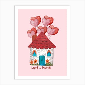 Love'S Home Art Print