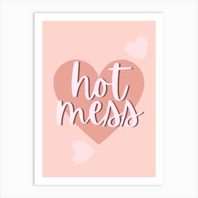 Cute Hot Mess Art Print