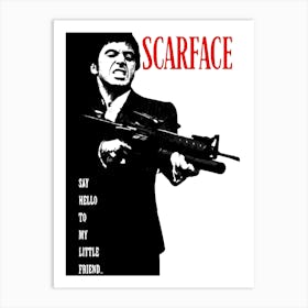 Scarface Say Hello To My Little Friend Art Print