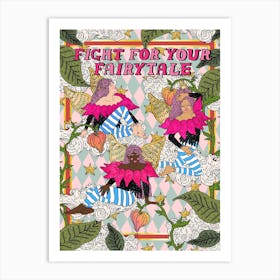 Fight For Your Fairytale Art Print