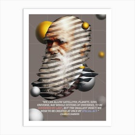 Quote In Ribbon Famous People Charles Darwin — We Can Allow Satellites, Planets, Suns, Universe, Nay Whole Systems Of Universes, To Be Governed By Laws, But The Smallest Insect, We Wish To Art Print