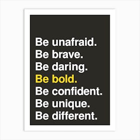 Be Unafraid Bold Typography Statement In Black Art Print