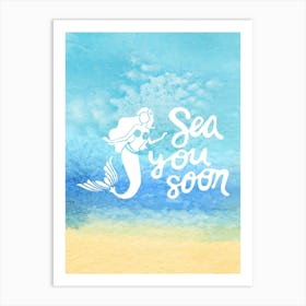 Sea you soon - travel poster, vector art, positive tropical motivation 22 Art Print