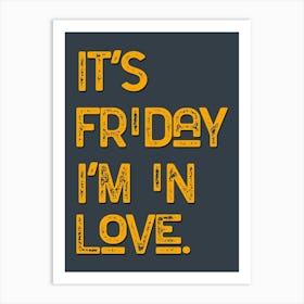 Friday Im In Love Grey Yellow Art Print