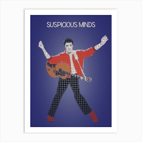 Suspicious Minds — Elvis Presley Art Print