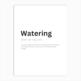 Watering Definition Meaning Art Print