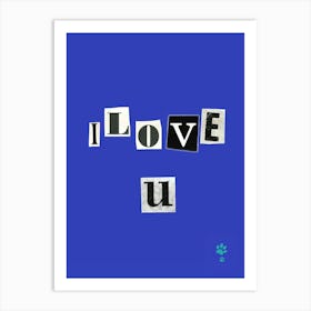 I Love U Art Print