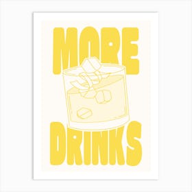 MORE DRINKS - Yellow Art Print