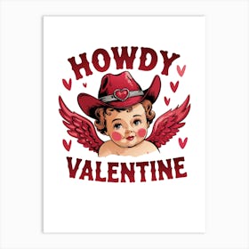 Howdy Valentine Art Print