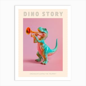 Pastel Toy Dinosaur Playing The Trumpet 1 Poster Art Print