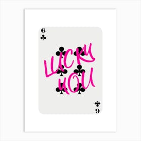 Lucky You 24 Art Print