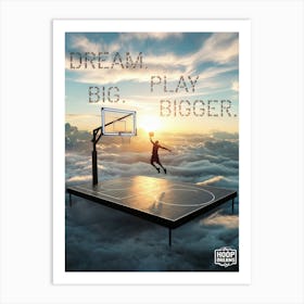 Inspirational Poster: Big Play Bigger! Art Print