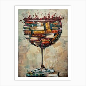 A Giant Wine Glass Overflowing With Books Art Print