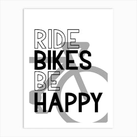 Ride Bikes Be Happy Inspirational Cycling Print | Bike Wall Art. | Road Bike Print Art Print