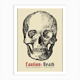 Caution Death Skull Art Print