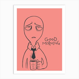 Good Morning 1 Art Print