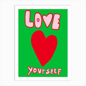 Love Yourself 9 Art Print