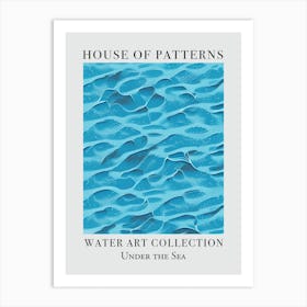 House Of Patterns Under The Sea Water 34 Art Print