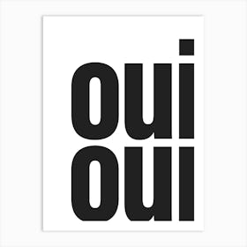 Oui Oui Typography - Black and White Art Print
